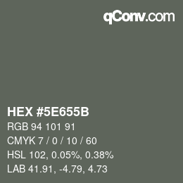 カラーコード: HEX #5E655B | qconv.com
