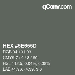 Color code: HEX #5E655D | qconv.com