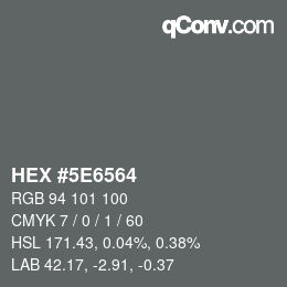 颜色代码: HEX #5E6564 | qconv.com