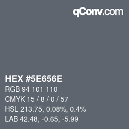 Farbcode: HEX #5E656E | qconv.com