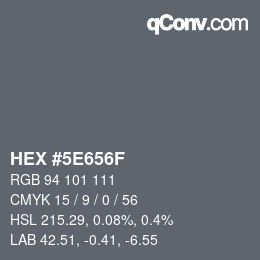 Color code: HEX #5E656F | qconv.com