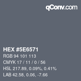 Color code: HEX #5E6571 | qconv.com