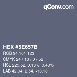 Farbcode: HEX #5E657B | qconv.com