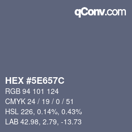カラーコード: HEX #5E657C | qconv.com