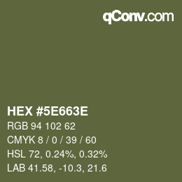 颜色代码: HEX #5E663E | qconv.com