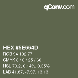 Color code: HEX #5E664D | qconv.com