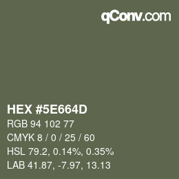 カラーコード: HEX #5E664D | qconv.com
