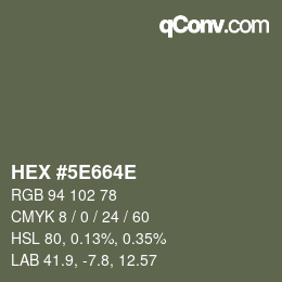 Farbcode: HEX #5E664E | qconv.com