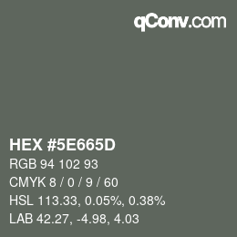 Color code: HEX #5E665D | qconv.com
