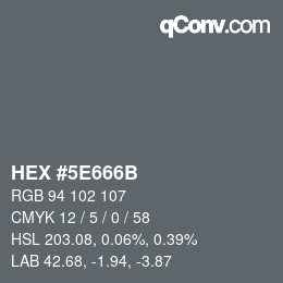Farbcode: HEX #5E666B | qconv.com