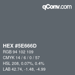 Color code: HEX #5E666D | qconv.com