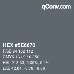 Color code: HEX #5E6670 | qconv.com