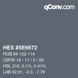 Color code: HEX #5E6672 | qconv.com