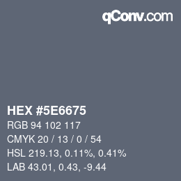 Color code: HEX #5E6675 | qconv.com