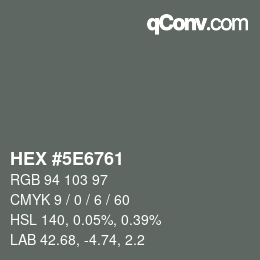 Color code: HEX #5E6761 | qconv.com
