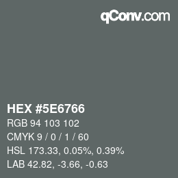 Color code: HEX #5E6766 | qconv.com