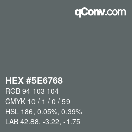 カラーコード: HEX #5E6768 | qconv.com