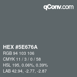 Color code: HEX #5E676A | qconv.com