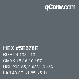 Color code: HEX #5E676E | qconv.com