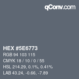 Color code: HEX #5E6773 | qconv.com