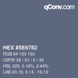 Color code: HEX #5E6782 | qconv.com