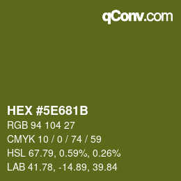 カラーコード: HEX #5E681B | qconv.com