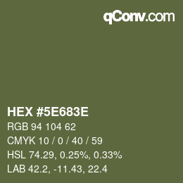 カラーコード: HEX #5E683E | qconv.com