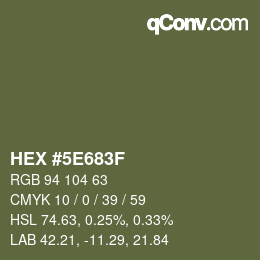 Color code: HEX #5E683F | qconv.com