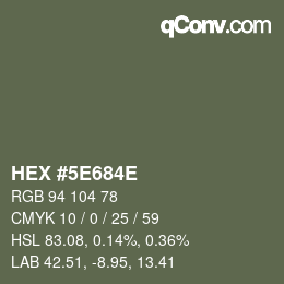 カラーコード: HEX #5E684E | qconv.com