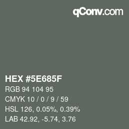 Farbcode: HEX #5E685F | qconv.com