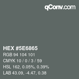 カラーコード: HEX #5E6865 | qconv.com