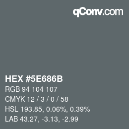 Farbcode: HEX #5E686B | qconv.com