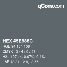 カラーコード: HEX #5E686C | qconv.com