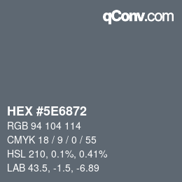 Color code: HEX #5E6872 | qconv.com