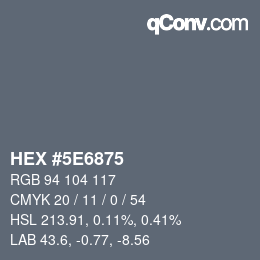 Color code: HEX #5E6875 | qconv.com
