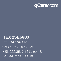 Color code: HEX #5E6880 | qconv.com