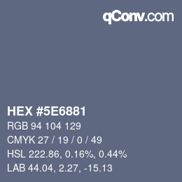 Color code: HEX #5E6881 | qconv.com