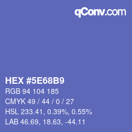 カラーコード: HEX #5E68B9 | qconv.com