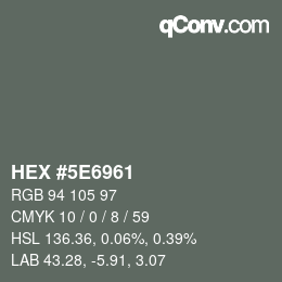 Color code: HEX #5E6961 | qconv.com
