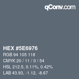Color code: HEX #5E6976 | qconv.com
