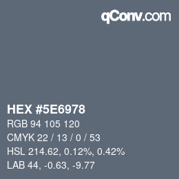 Color code: HEX #5E6978 | qconv.com