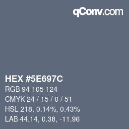 カラーコード: HEX #5E697C | qconv.com