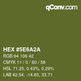 颜色代码: HEX #5E6A2A | qconv.com