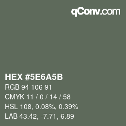 Color code: HEX #5E6A5B | qconv.com