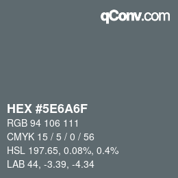 Farbcode: HEX #5E6A6F | qconv.com
