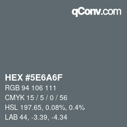 Color code: HEX #5E6A6F | qconv.com