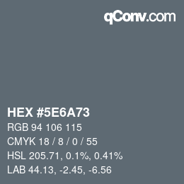 Color code: HEX #5E6A73 | qconv.com