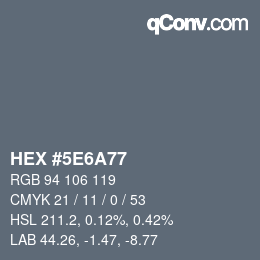 Color code: HEX #5E6A77 | qconv.com