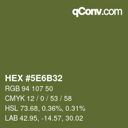 Color code: HEX #5E6B32 | qconv.com