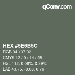 Farbcode: HEX #5E6B5C | qconv.com